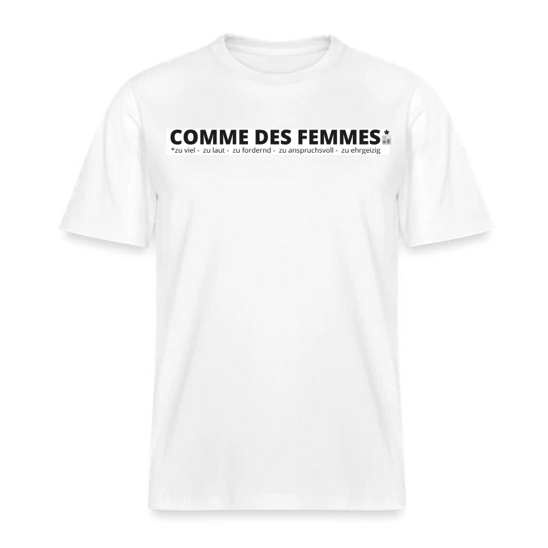 COMME DES FEMMES* 2 Petra Stelzmüller comme des femmes zu viel zu fordernd zu laut zu anspruchsvoll zu ehrgeizig statement shirt feminismus